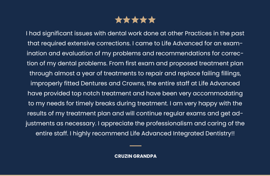 Positive testimonial for Life Advanced Integrated Dentistry.